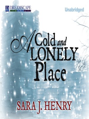 a cold and lonely place by sara j henry